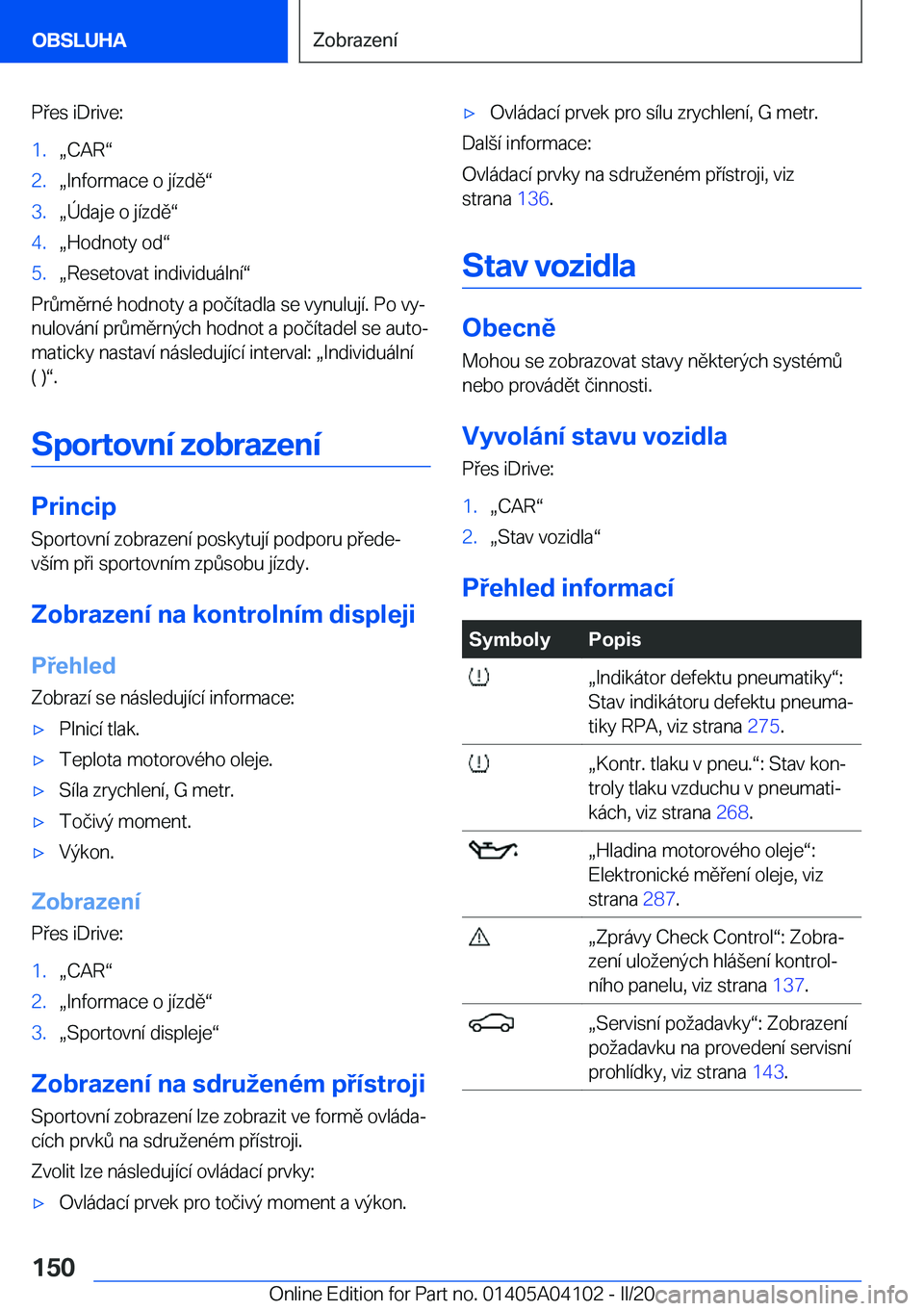 BMW Z4 2020  Návod na použití (in Czech) �P�e�s��i�D�r�i�v�e�:�1�.x�C�A�Rv�2�.x�I�n�f�o�r�m�a�c�e��o��j�