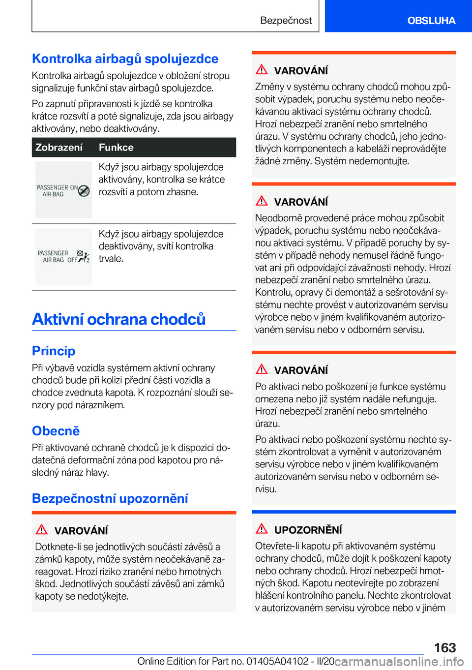 BMW Z4 2020  Návod na použití (in Czech) �K�o�n�t�r�o�l�k�a��a�i�r�b�a�g0��s�p�o�l�u�j�e�z�d�c�e
�K�o�n�t�r�o�l�k�a��a�i�r�b�a�g0��s�p�o�l�u�j�e�z�d�c�e��v��o�b�l�o�e�n�