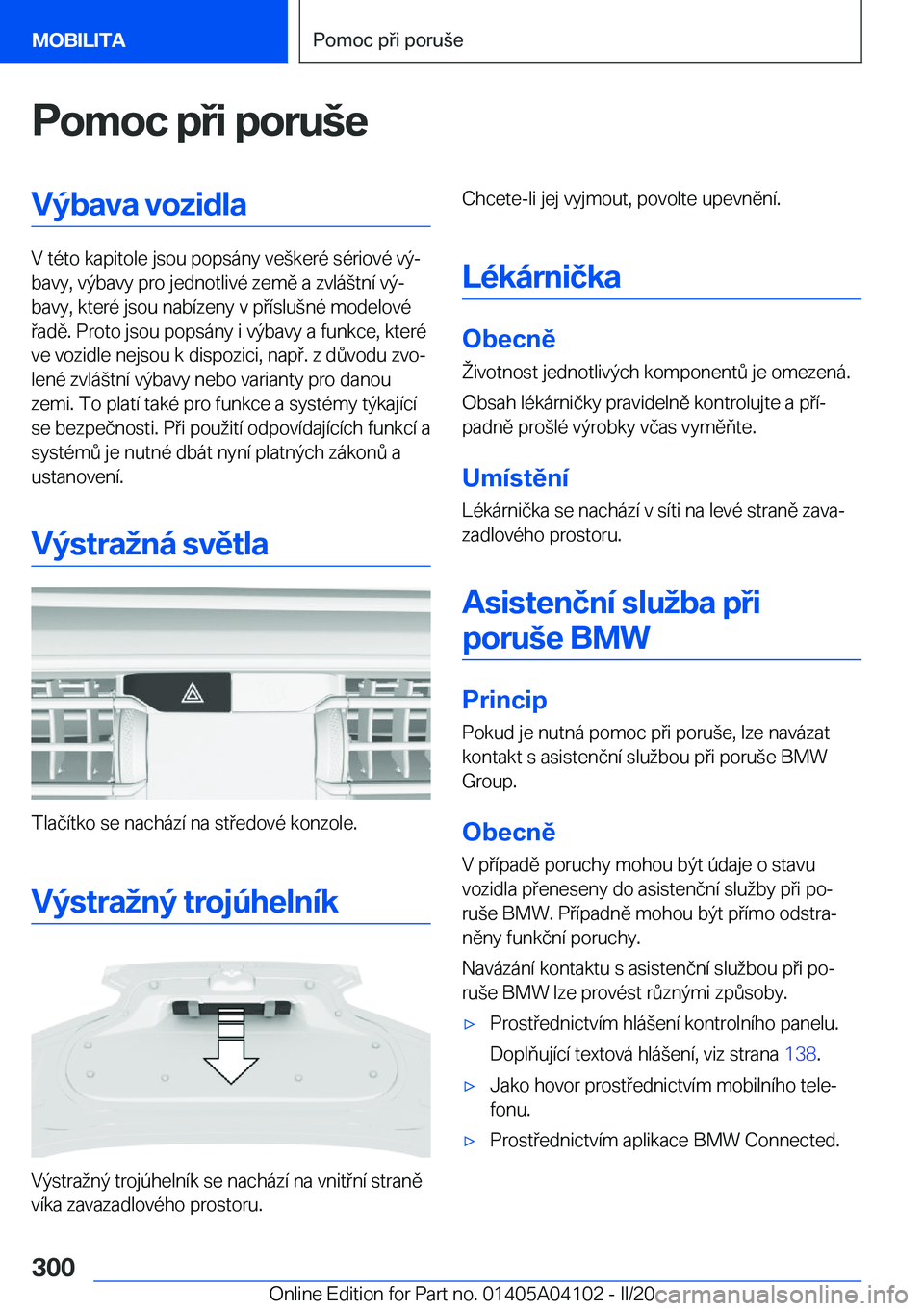 BMW Z4 2020  Návod na použití (in Czech) �P�o�m�o�c��p�i��p�o�r�u	�e�V�