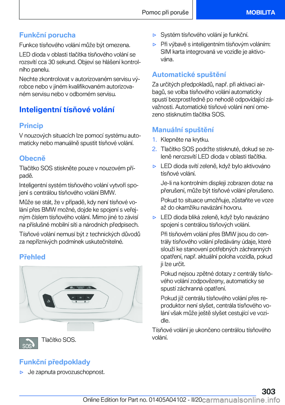BMW Z4 2020  Návod na použití (in Czech) �F�u�n�k�č�n�