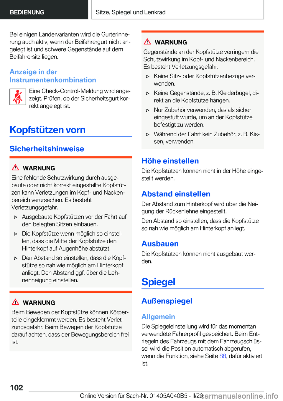 BMW Z4 2020  Betriebsanleitungen (in German) �B�e�i��e�i�n�i�g�e�n��L�ä�n�d�e�r�v�a�r�i�a�n�t�e�n��w�i�r�d��d�i�e��G�u�r�t�e�r�i�n�n�ej
�r�u�n�g��a�u�c�h��a�k�t�i�v�,��w�e�n�n��d�e�r��B�e�i�f�a�h�r�e�r�g�u�r�t��n�i�c�h�t��a�nj �g�