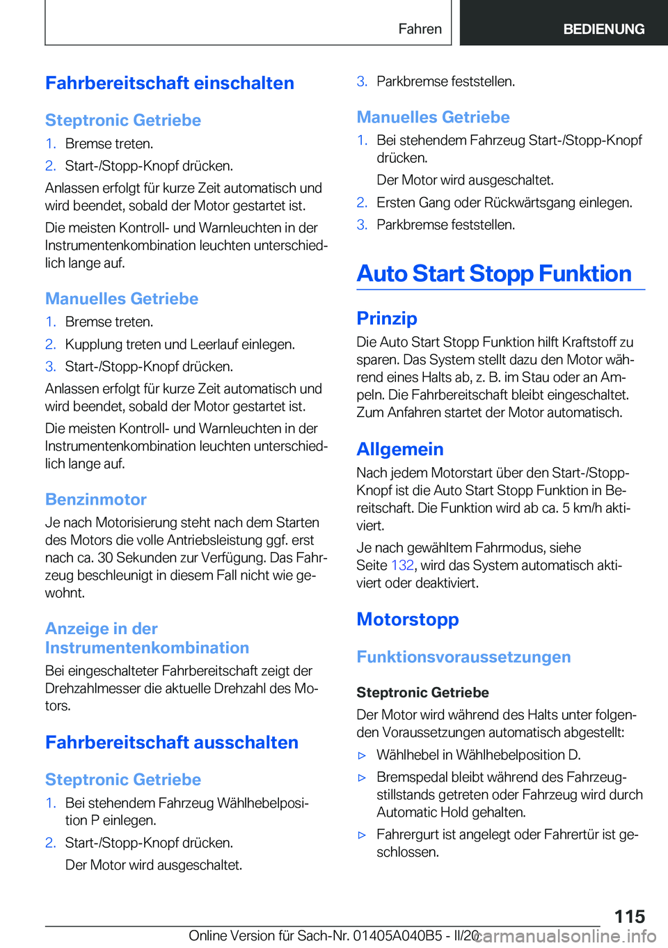 BMW Z4 2020  Betriebsanleitungen (in German) �F�a�h�r�b�e�r�e�i�t�s�c�h�a�f�t��e�i�n�s�c�h�a�l�t�e�n
�S�t�e�p�t�r�o�n�i�c��G�e�t�r�i�e�b�e�1�.�B�r�e�m�s�e��t�r�e�t�e�n�.�2�.�S�t�a�r�t�-�/�S�t�o�p�p�-�K�n�o�p�f��d�r�