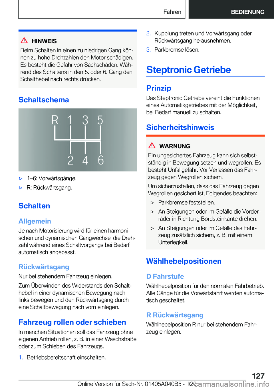 BMW Z4 2020  Betriebsanleitungen (in German) �H�I�N�W�E�I�S
�B�e�i�m��S�c�h�a�l�t�e�n��i�n��e�i�n�e�n��z�u��n�i�e�d�r�i�g�e�n��G�a�n�g��k�