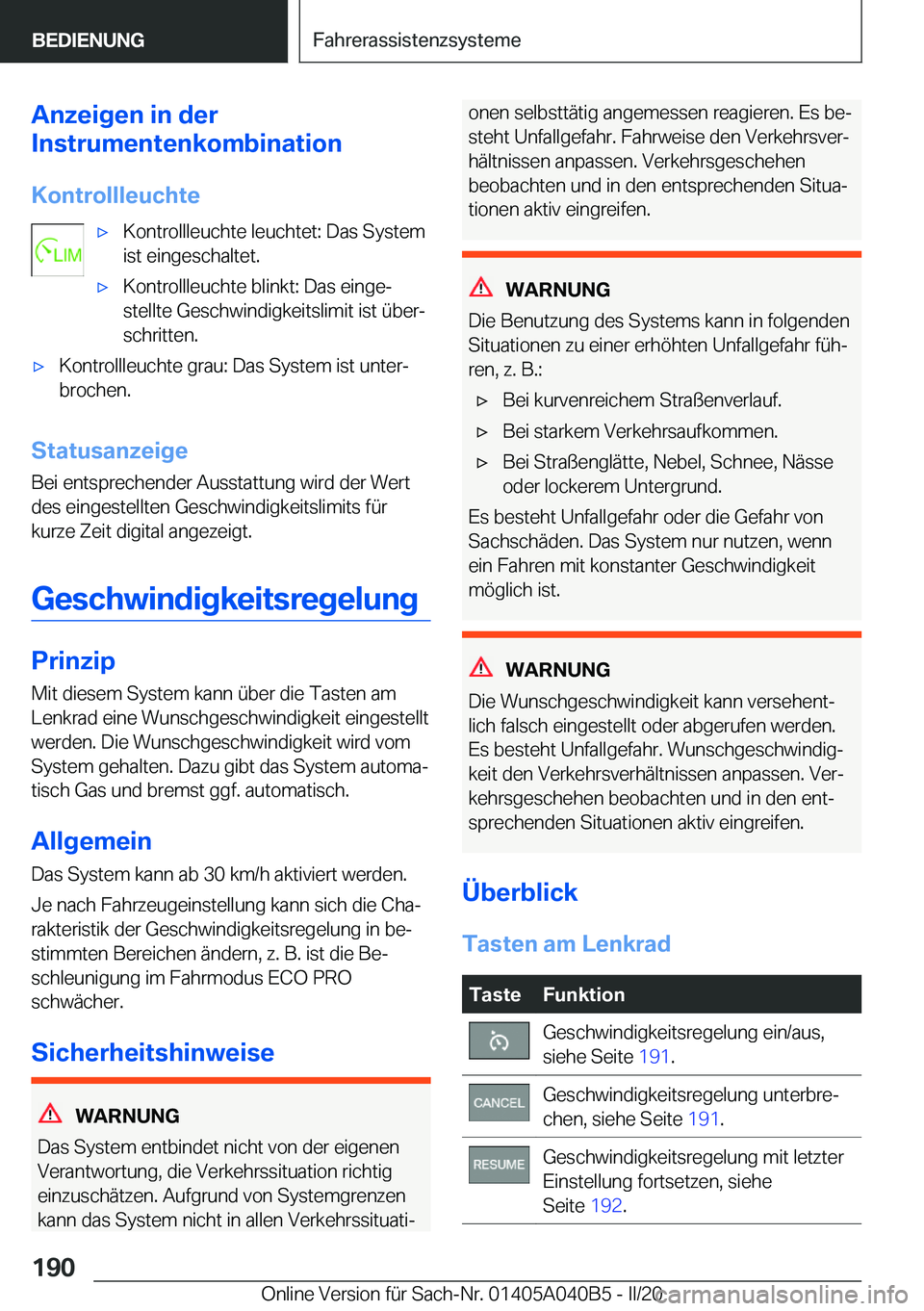 BMW Z4 2020  Betriebsanleitungen (in German) �A�n�z�e�i�g�e�n��i�n��d�e�r
�I�n�s�t�r�u�m�e�n�t�e�n�k�o�m�b�i�n�a�t�i�o�n
�K�o�n�t�r�o�l�l�l�e�u�c�h�t�e'x�K�o�n�t�r�o�l�l�l�e�u�c�h�t�e��l�e�u�c�h�t�e�t�:��D�a�s��S�y�s�t�e�m
�i�s�t��e�i�