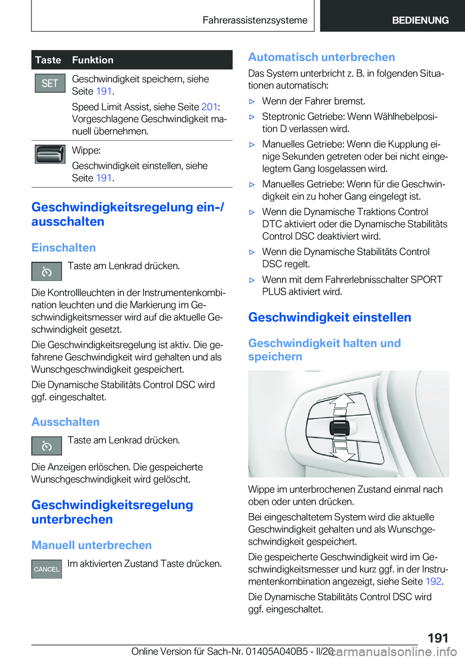 BMW Z4 2020  Betriebsanleitungen (in German) �T�a�s�t�e�F�u�n�k�t�i�o�n�G�e�s�c�h�w�i�n�d�i�g�k�e�i�t��s�p�e�i�c�h�e�r�n�,��s�i�e�h�e
�S�e�i�t�e� �1�9�1�.
�S�p�e�e�d��L�i�m�i�t��A�s�s�i�s�t�,��s�i�e�h�e��S�e�i�t�e� �2�0�1�:
�V�o�r�g�e�s�