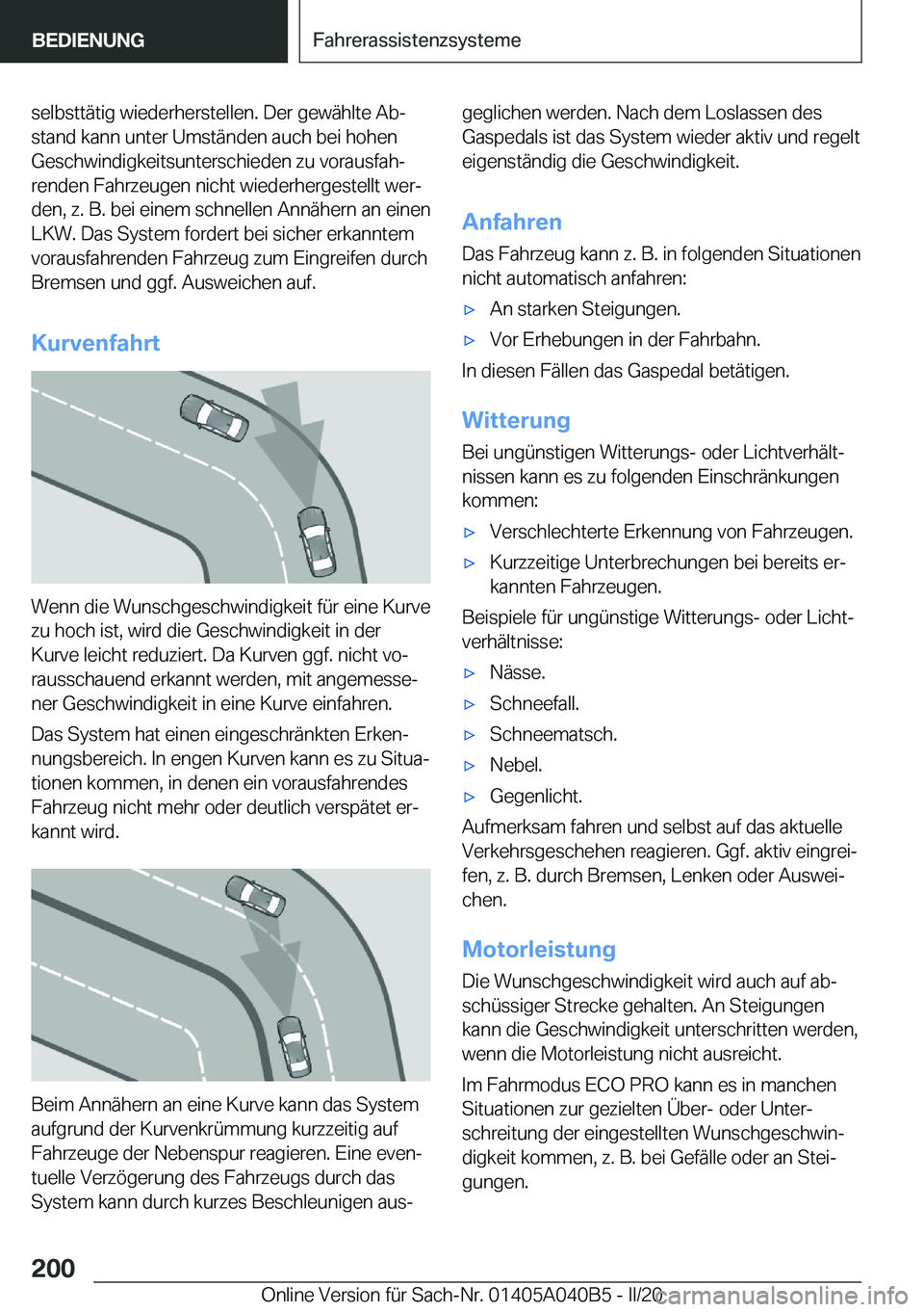 BMW Z4 2020  Betriebsanleitungen (in German) �s�e�l�b�s�t�t�ä�t�i�g��w�i�e�d�e�r�h�e�r�s�t�e�l�l�e�n�.��D�e�r��g�e�w�ä�h�l�t�e��A�bj�s�t�a�n�d��k�a�n�n��u�n�t�e�r��U�m�s�t�ä�n�d�e�n��a�u�c�h��b�e�i��h�o�h�e�n�G�e�s�c�h�w�i�n�d�i�g�