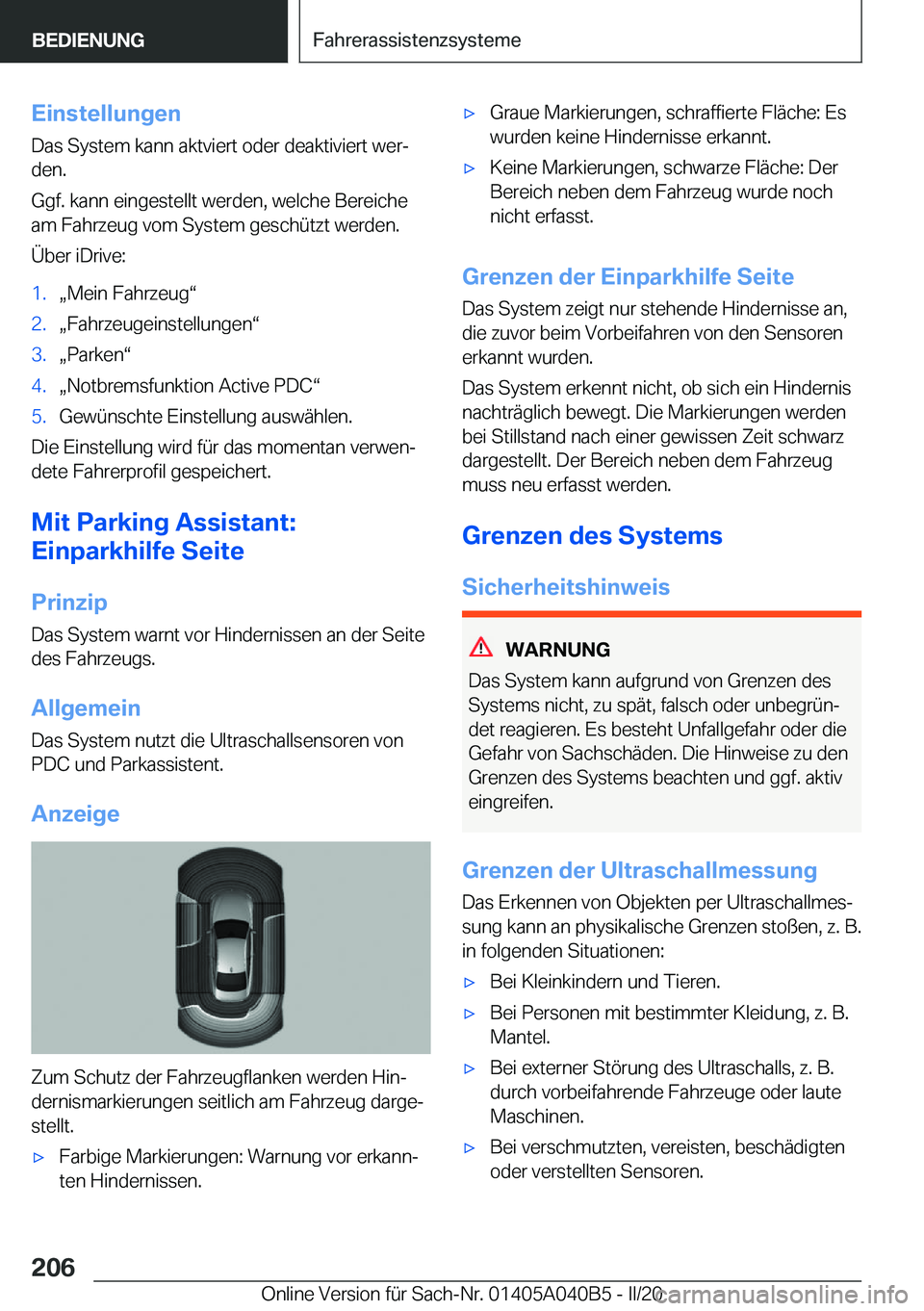 BMW Z4 2020  Betriebsanleitungen (in German) �E�i�n�s�t�e�l�l�u�n�g�e�n
�D�a�s��S�y�s�t�e�m��k�a�n�n��a�k�t�v�i�e�r�t��o�d�e�r��d�e�a�k�t�i�v�i�e�r�t��w�e�rj
�d�e�n�.
�G�g�f�.��k�a�n�n��e�i�n�g�e�s�t�e�l�l�t��w�e�r�d�e�n�,��w�e�l�c�h�