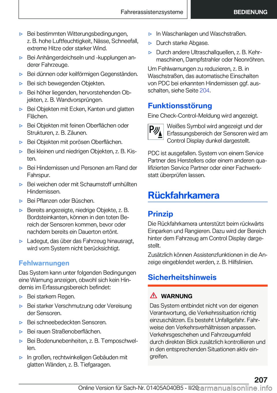 BMW Z4 2020  Betriebsanleitungen (in German) 'x�B�e�i��b�e�s�t�i�m�m�t�e�n��W�i�t�t�e�r�u�n�g�s�b�e�d�i�n�g�u�n�g�e�n�,
�z�.��B�.��h�o�h�e��L�u�f�t�f�e�u�c�h�t�i�g�k�e�i�t�,��N�ä�s�s�e�,��S�c�h�n�e�e�f�a�l�l�,
�e�x�t�r�e�m�e��H�i�t�