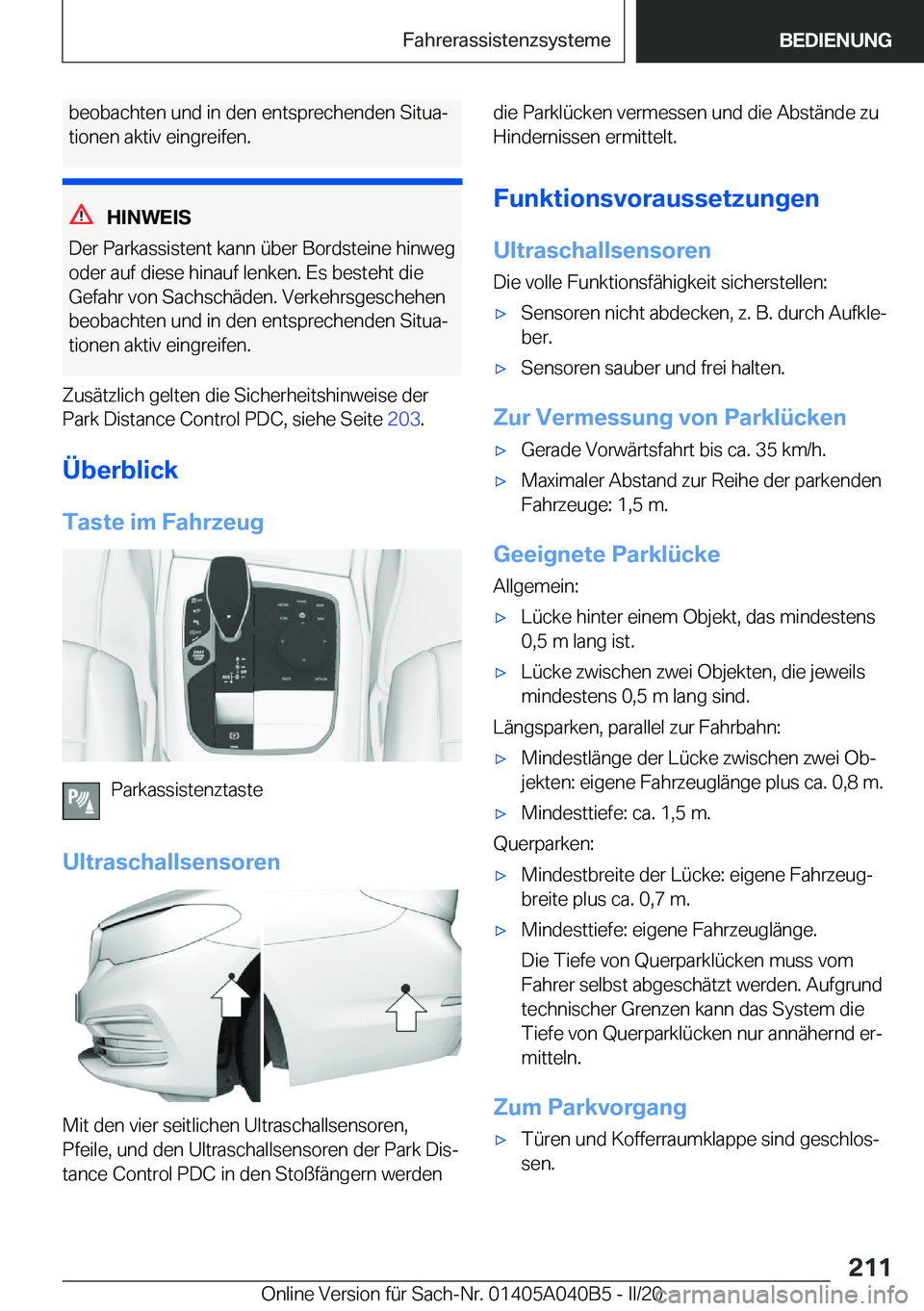 BMW Z4 2020  Betriebsanleitungen (in German) �b�e�o�b�a�c�h�t�e�n��u�n�d��i�n��d�e�n��e�n�t�s�p�r�e�c�h�e�n�d�e�n��S�i�t�u�aj�t�i�o�n�e�n��a�k�t�i�v��e�i�n�g�r�e�i�f�e�n�.
�H�I�N�W�E�I�S
�D�e�r��P�a�r�k�a�s�s�i�s�t�e�n�t��k�a�n�n��