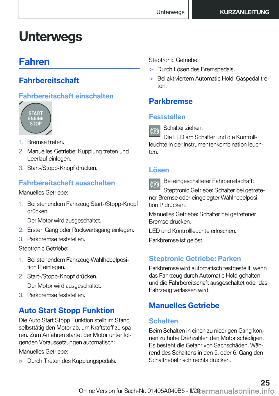 BMW Z4 2020  Betriebsanleitungen (in German) �U�n�t�e�r�w�e�g�s�F�a�h�r�e�n
�F�a�h�r�b�e�r�e�i�t�s�c�h�a�f�t
�F�a�h�r�b�e�r�e�i�t�s�c�h�a�f�t��e�i�n�s�c�h�a�l�t�e�n
�1�.�B�r�e�m�s�e��t�r�e�t�e�n�.�2�.�M�a�n�u�e�l�l�e�s��G�e�t�r�i�e�b�e�:��K�