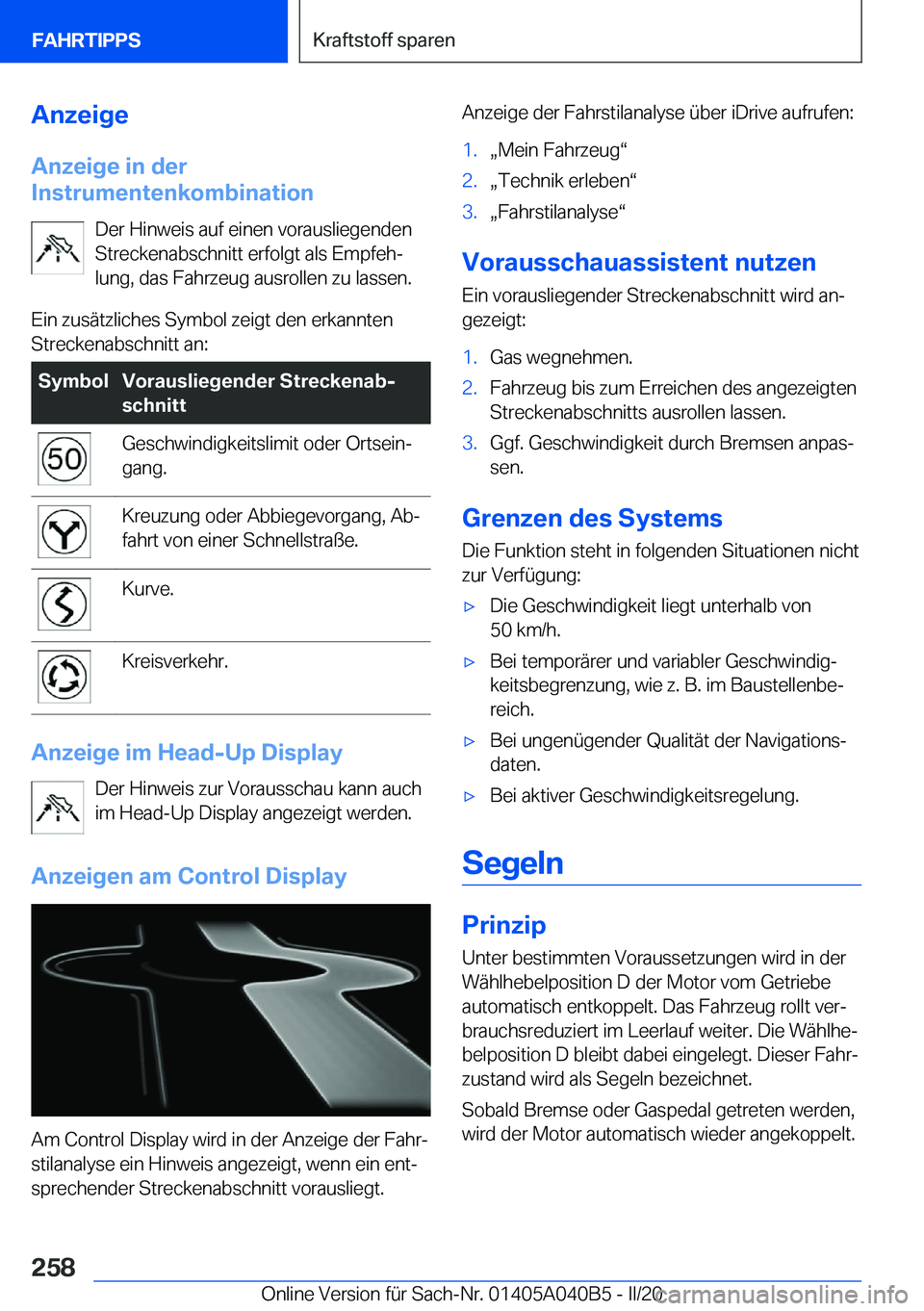 BMW Z4 2020  Betriebsanleitungen (in German) �A�n�z�e�i�g�e
�A�n�z�e�i�g�e��i�n��d�e�r
�I�n�s�t�r�u�m�e�n�t�e�n�k�o�m�b�i�n�a�t�i�o�n
�D�e�r��H�i�n�w�e�i�s��a�u�f��e�i�n�e�n��v�o�r�a�u�s�l�i�e�g�e�n�d�e�n
�S�t�r�e�c�k�e�n�a�b�s�c�h�n�i�t�t
