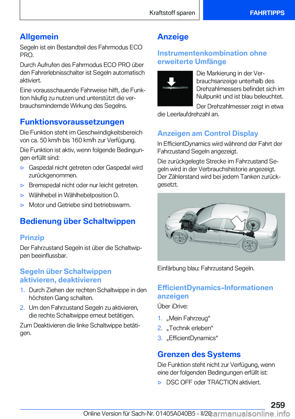 BMW Z4 2020  Betriebsanleitungen (in German) �A�l�l�g�e�m�e�i�n
�S�e�g�e�l�n��i�s�t��e�i�n��B�e�s�t�a�n�d�t�e�i�l��d�e�s��F�a�h�r�m�o�d�u�s��E�C�O �P�R�O�.
�D�u�r�c�h��A�u�f�r�u�f�e�n��d�e�s��F�a�h�r�m�o�d�u�s��E�C�O��P�R�O��
