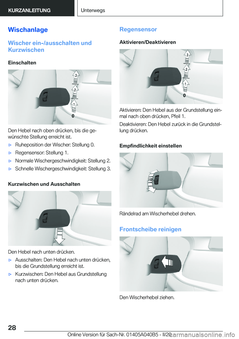 BMW Z4 2020  Betriebsanleitungen (in German) �W�i�s�c�h�a�n�l�a�g�e
�W�i�s�c�h�e�r��e�i�n�-�/�a�u�s�s�c�h�a�l�t�e�n��u�n�d
�K�u�r�z�w�i�s�c�h�e�n
�E�i�n�s�c�h�a�l�t�e�n
�D�e�n��H�e�b�e�l��n�a�c�h��o�b�e�n��d�r�