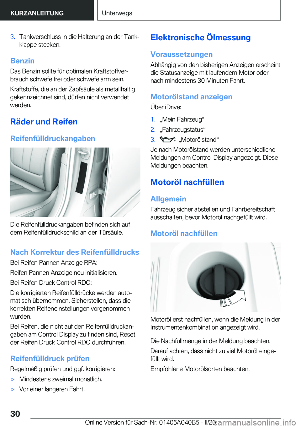 BMW Z4 2020  Betriebsanleitungen (in German) �3�.�T�a�n�k�v�e�r�s�c�h�l�u�s�s��i�n��d�i�e��H�a�l�t�e�r�u�n�g��a�n��d�e�r��T�a�n�kj
�k�l�a�p�p�e��s�t�e�c�k�e�n�.
�B�e�n�z�i�n
�D�a�s��B�e�n�z�i�n��s�o�l�l�t�e��f�