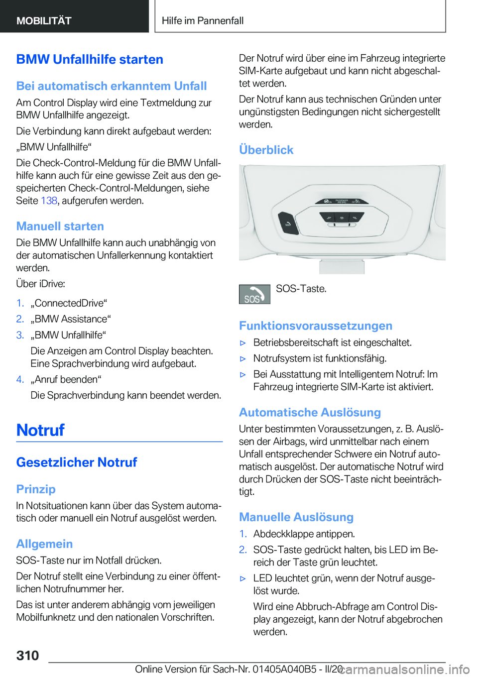 BMW Z4 2020  Betriebsanleitungen (in German) �B�M�W��U�n�f�a�l�l�h�i�l�f�e��s�t�a�r�t�e�n
�B�e�i��a�u�t�o�m�a�t�i�s�c�h��e�r�k�a�n�n�t�e�m��U�n�f�a�l�l �A�m��C�o�n�t�r�o�l��D�i�s�p�l�a�y��w�i�r�d��e�i�n�e��T�e�x�t�m�e�l�d�u�n�g��z�u�r