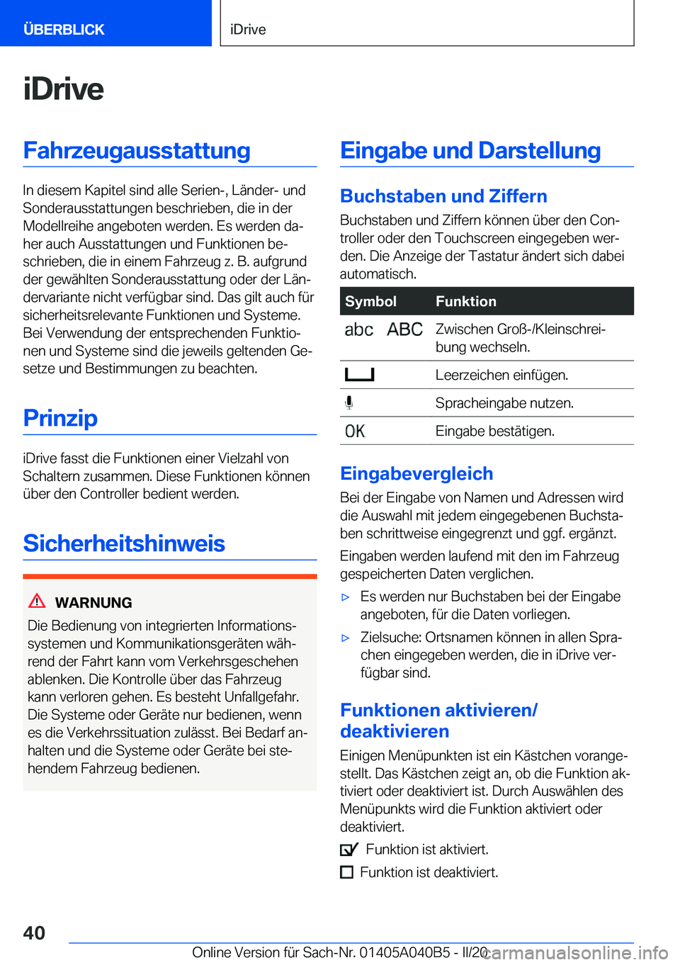 BMW Z4 2020  Betriebsanleitungen (in German) �i�D�r�i�v�e�F�a�h�r�z�e�u�g�a�u�s�s�t�a�t�t�u�n�g
�I�n��d�i�e�s�e�m��K�a�p�i�t�e�l��s�i�n�d��a�l�l�e��S�e�r�i�e�n�-�,��L�ä�n�d�e�r�-��u�n�d�S�o�n�d�e�r�a�u�s�s�t�a�t�t�u�n�g�e�n��b�e�s�c�h�r