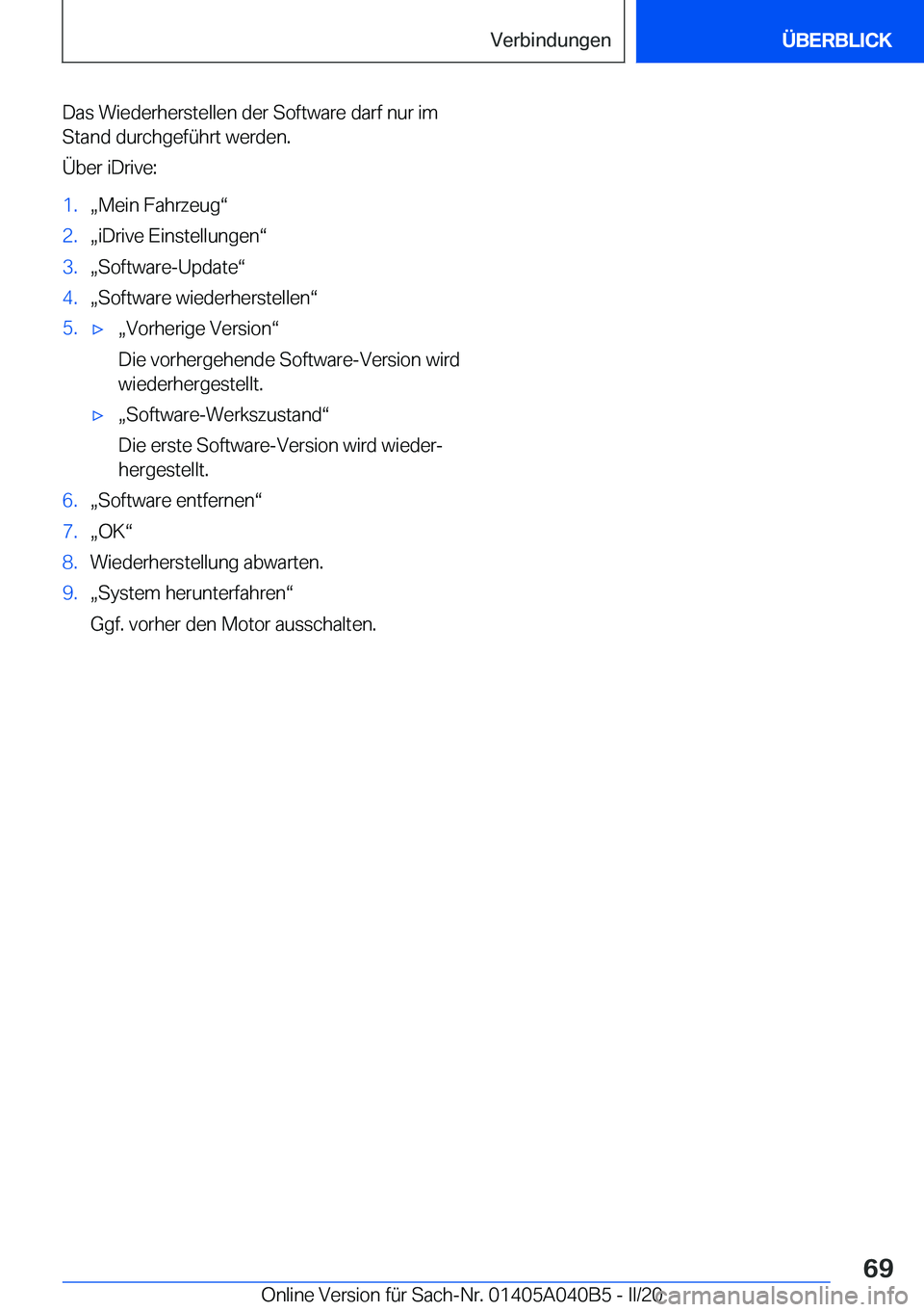 BMW Z4 2020  Betriebsanleitungen (in German) �D�a�s��W�i�e�d�e�r�h�e�r�s�t�e�l�l�e�n��d�e�r��S�o�f�t�w�a�r�e��d�a�r�f��n�u�r��i�m�S�t�a�n�d��d�u�r�c�h�g�e�f�