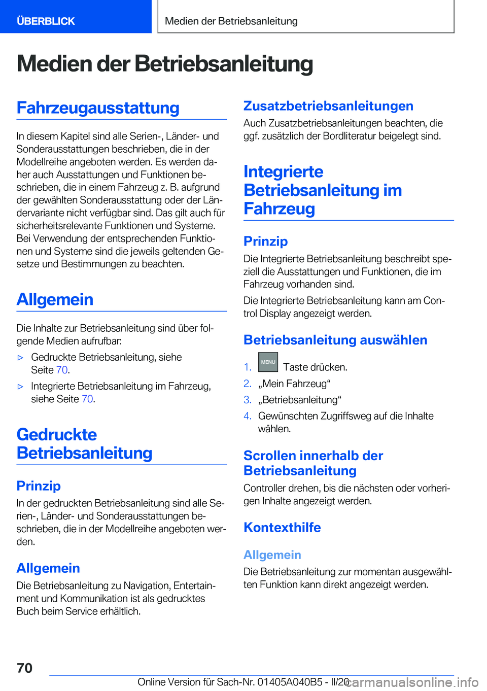 BMW Z4 2020  Betriebsanleitungen (in German) �M�e�d�i�e�n��d�e�r��B�e�t�r�i�e�b�s�a�n�l�e�i�t�u�n�g�F�a�h�r�z�e�u�g�a�u�s�s�t�a�t�t�u�n�g
�I�n��d�i�e�s�e�m��K�a�p�i�t�e�l��s�i�n�d��a�l�l�e��S�e�r�i�e�n�-�,��L�ä�n�d�e�r�-��u�n�d�S�o�n�d