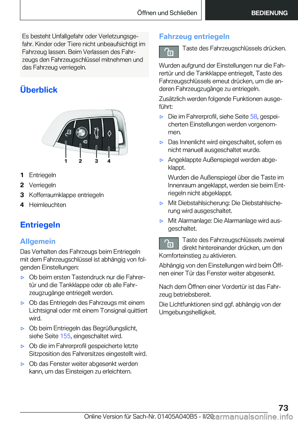 BMW Z4 2020  Betriebsanleitungen (in German) �E�s��b�e�s�t�e�h�t��U�n�f�a�l�l�g�e�f�a�h�r��o�d�e�r��V�e�r�l�e�t�z�u�n�g�s�g�ej
�f�a�h�r�.��K�i�n�d�e�r��o�d�e�r��T�i�e�r�e��n�i�c�h�t��u�n�b�e�a�u�f�s�i�c�h�t�i�g�t��i�m �F�a�h�r�z�e�u�g