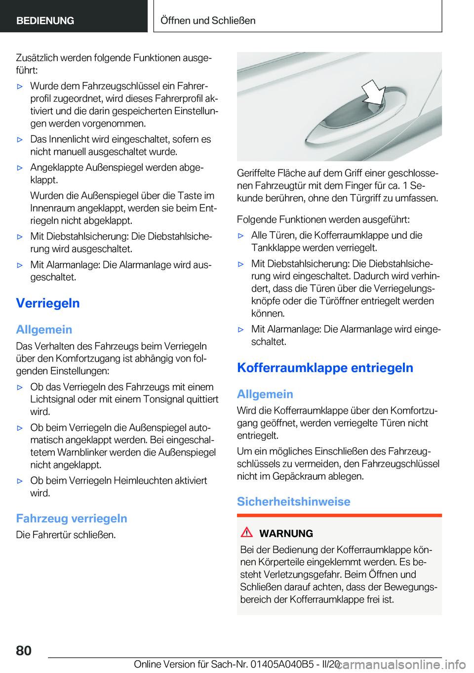 BMW Z4 2020  Betriebsanleitungen (in German) �Z�u�s�ä�t�z�l�i�c�h��w�e�r�d�e�n��f�o�l�g�e�n�d�e��F�u�n�k�t�i�o�n�e�n��a�u�s�g�ej
�f�