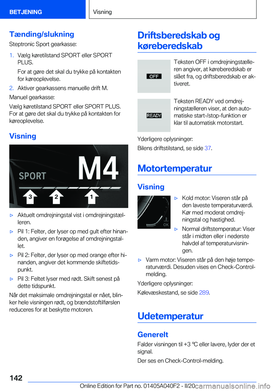 BMW Z4 2020  InstruktionsbØger (in Danish) �T�æ�n�d�i�n�g�/�s�l�u�k�n�i�n�g�S�t�e�p�t�r�o�n�i�c��S�p�o�r�t��g�e�a�r�k�a�s�s�e�:�1�.�V�æ�l�g��k�