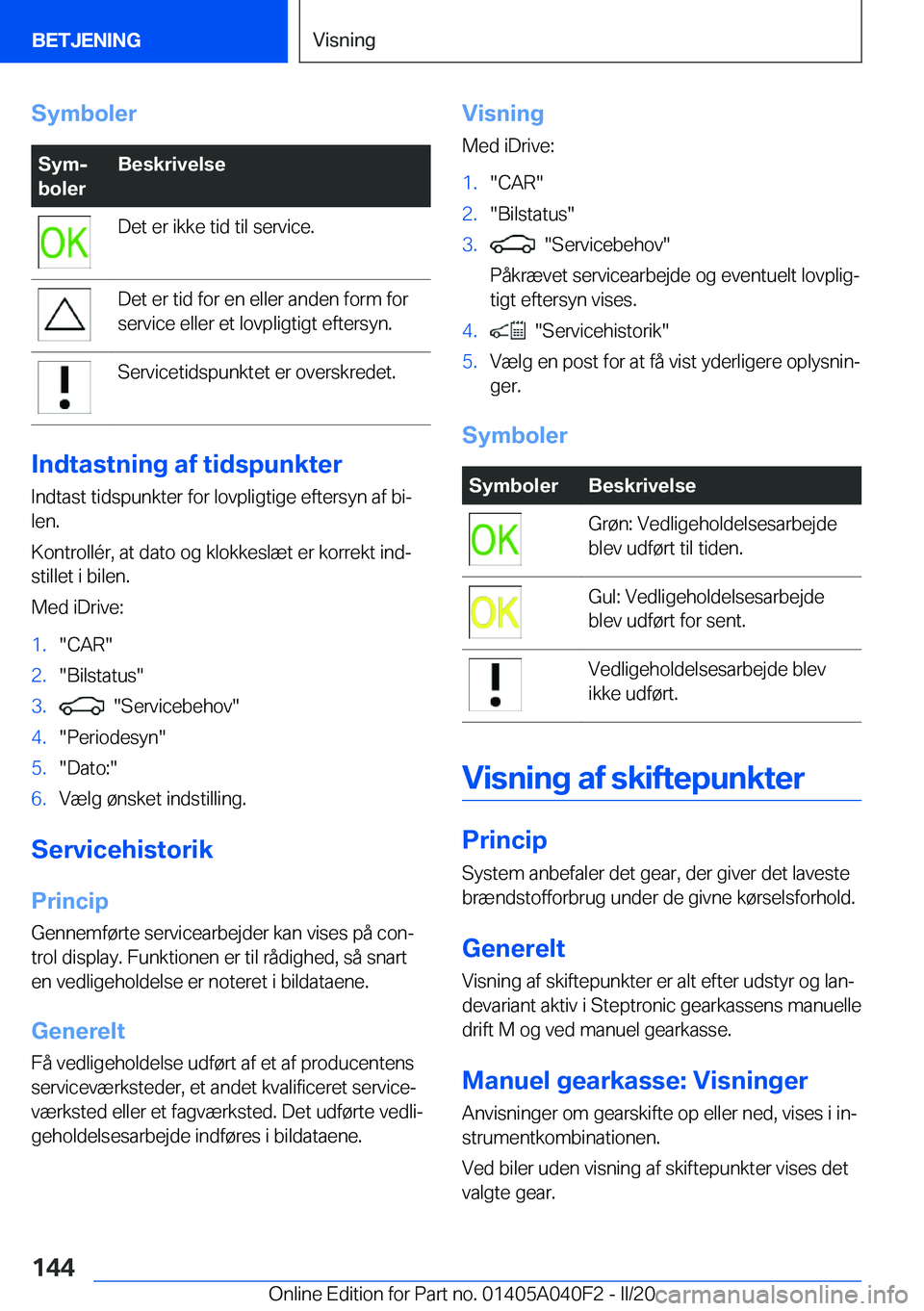 BMW Z4 2020  InstruktionsbØger (in Danish) �S�y�m�b�o�l�e�r�S�y�mj
�b�o�l�e�r�B�e�s�k�r�i�v�e�l�s�e�D�e�t��e�r��i�k�k�e��t�i�d��t�i�l��s�e�r�v�i�c�e�.�D�e�t��e�r��t�i�d��f�o�r��e�n��e�l�l�e�r��a�n�d�e�n��f�o�r�m��f�o�r �s�e�r�v�i