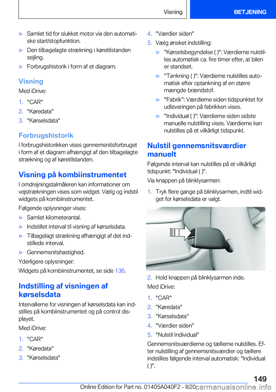 BMW Z4 2020  InstruktionsbØger (in Danish) 'x�S�a�m�l�e�t��t�i�d��f�o�r��s�l�u�k�k�e�t��m�o�t�o�r��v�i�a��d�e�n��a�u�t�o�m�a�t�ij
�s�k�e��s�t�a�r�t�/�s�t�o�p�f�u�n�k�t�i�o�n�.'x�D�e�n��t�i�l�b�a�g�e�l�a�g�t�e��s�t�r�æ�k�n�i