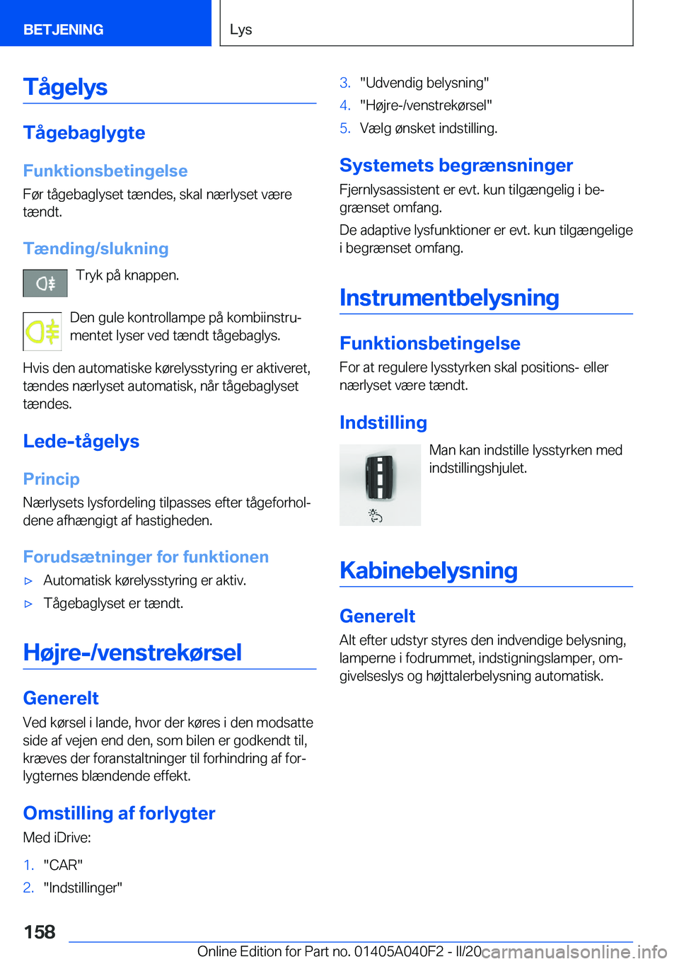 BMW Z4 2020  InstruktionsbØger (in Danish) �T�å�g�e�l�y�s
�T�å�g�e�b�a�g�l�y�g�t�e�F�u�n�k�t�i�o�n�s�b�e�t�i�n�g�e�l�s�e�F�