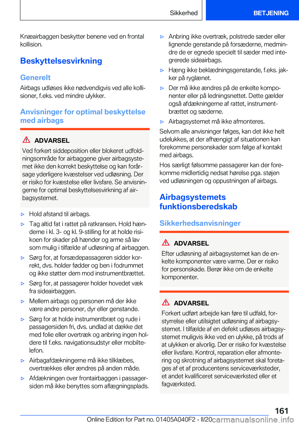 BMW Z4 2020  InstruktionsbØger (in Danish) �K�n�æ�a�i�r�b�a�g�g�e�n��b�e�s�k�y�t�t�e�r��b�e�n�e�n�e��v�e�d��e�n��f�r�o�n�t�a�l
�k�o�l�l�i�s�i�o�n�.
�B�e�s�k�y�t�t�e�l�s�e�s�v�i�r�k�n�i�n�g �G�e�n�e�r�e�l�t
�A�i�r�b�a�g�s��u�d�l�