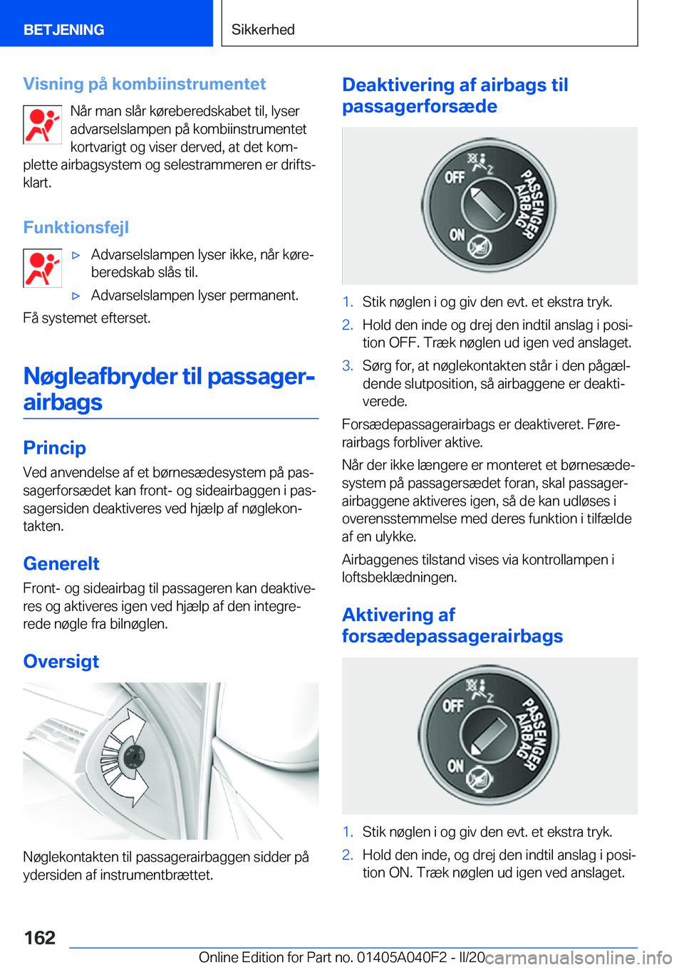 BMW Z4 2020  InstruktionsbØger (in Danish) �V�i�s�n�i�n�g��p�å��k�o�m�b�i�i�n�s�t�r�u�m�e�n�t�e�t�N�å�r��m�a�n��s�l�å�r��k�