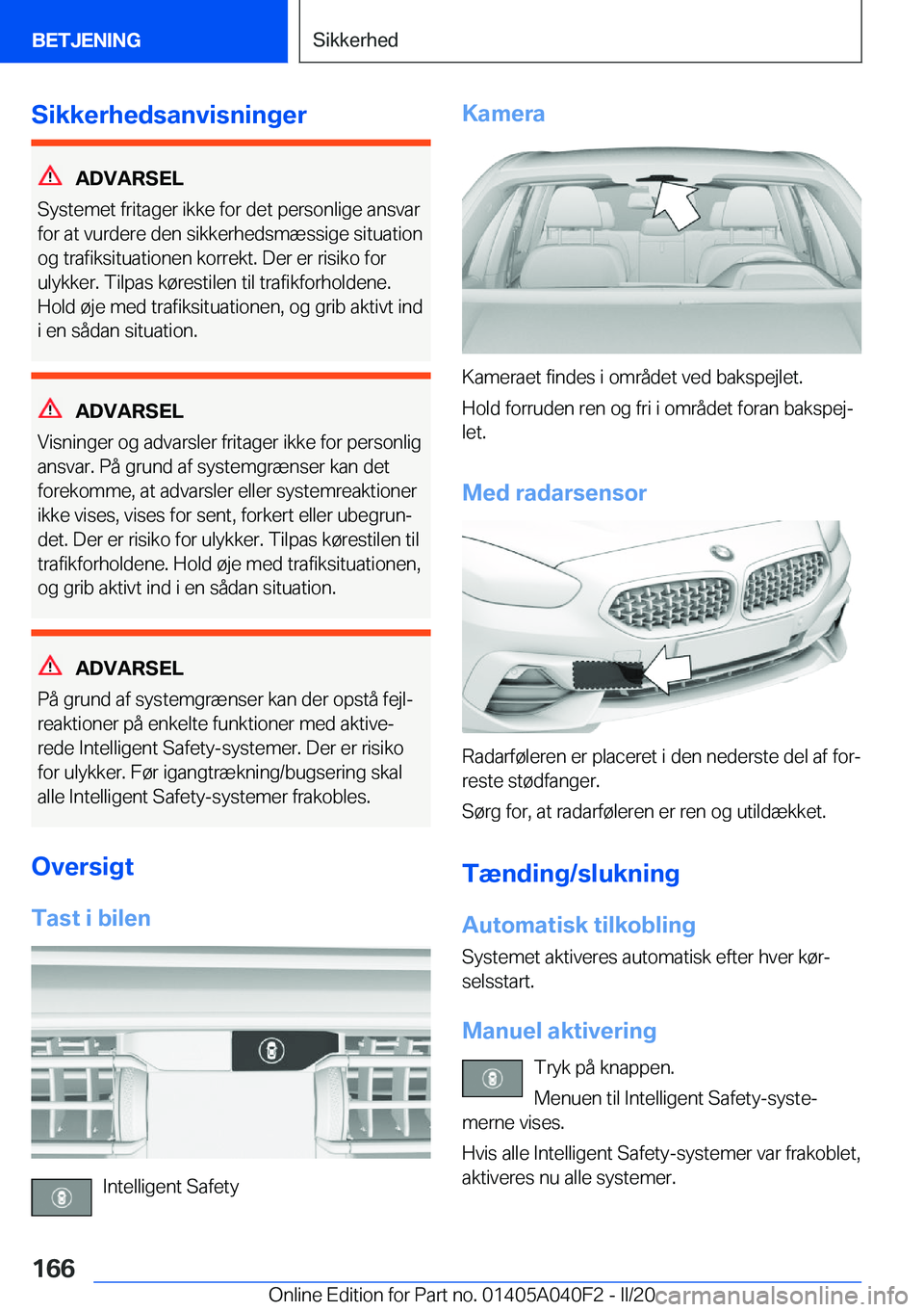 BMW Z4 2020  InstruktionsbØger (in Danish) �S�i�k�k�e�r�h�e�d�s�a�n�v�i�s�n�i�n�g�e�r
�A�D�V�A�R�S�E�L
�S�y�s�t�e�m�e�t��f�r�i�t�a�g�e�r��i�k�k�e��f�o�r��d�e�t��p�e�r�s�o�n�l�i�g�e��a�n�s�v�a�r �f�o�r��a�t��v�u�r�d�e�r�e��d�e�n��s�i�