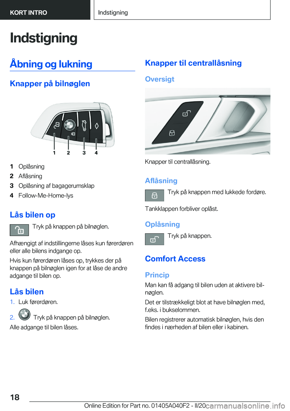 BMW Z4 2020  InstruktionsbØger (in Danish) �I�n�d�s�t�i�g�n�i�n�g�Å�b�n�i�n�g��o�g��l�u�k�n�i�n�g
�K�n�a�p�p�e�r��p�å��b�i�l�n�