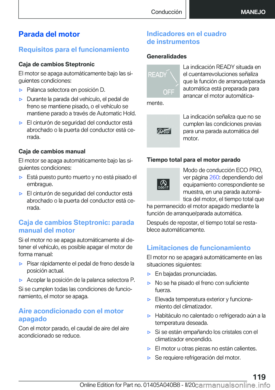 BMW Z4 2020  Manuales de Empleo (in Spanish) �P�a�r�a�d�a��d�e�l��m�o�t�o�r�R�e�q�u�i�s�i�t�o�s��p�a�r�a��e�l��f�u�n�c�i�o�n�a�m�i�e�n�t�o
�C�a�j�a��d�e��c�a�m�b�i�o�s��S�t�e�p�t�r�o�n�i�c
�E�l��m�o�t�o�r��s�e��a�p�a�g�a��a�u�t�o�m�