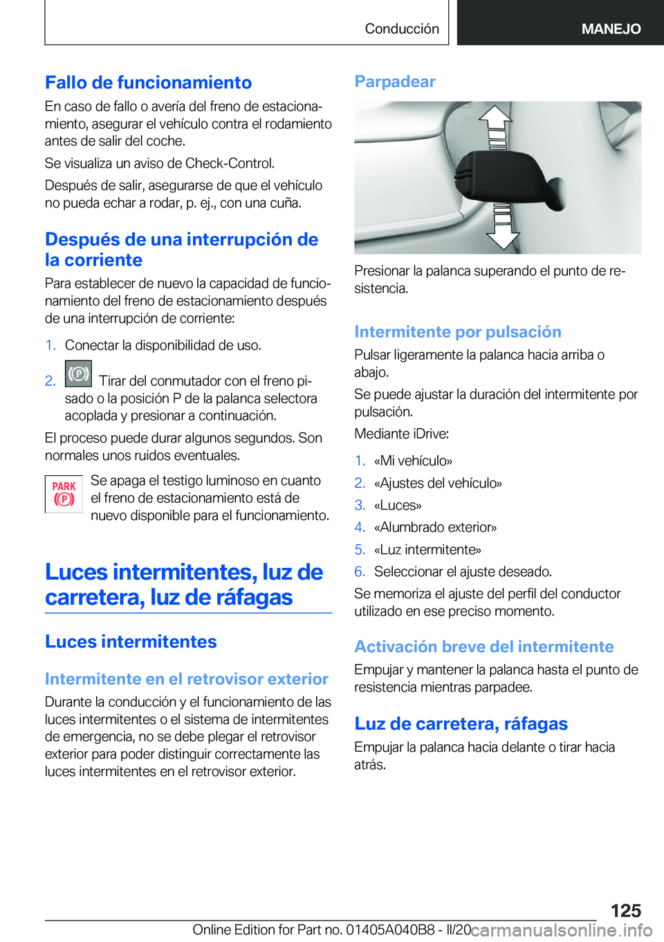 BMW Z4 2020  Manuales de Empleo (in Spanish) �F�a�l�l�o��d�e��f�u�n�c�i�o�n�a�m�i�e�n�t�o�E�n��c�a�s�o��d�e��f�a�l�l�o��o��a�v�e�r�
