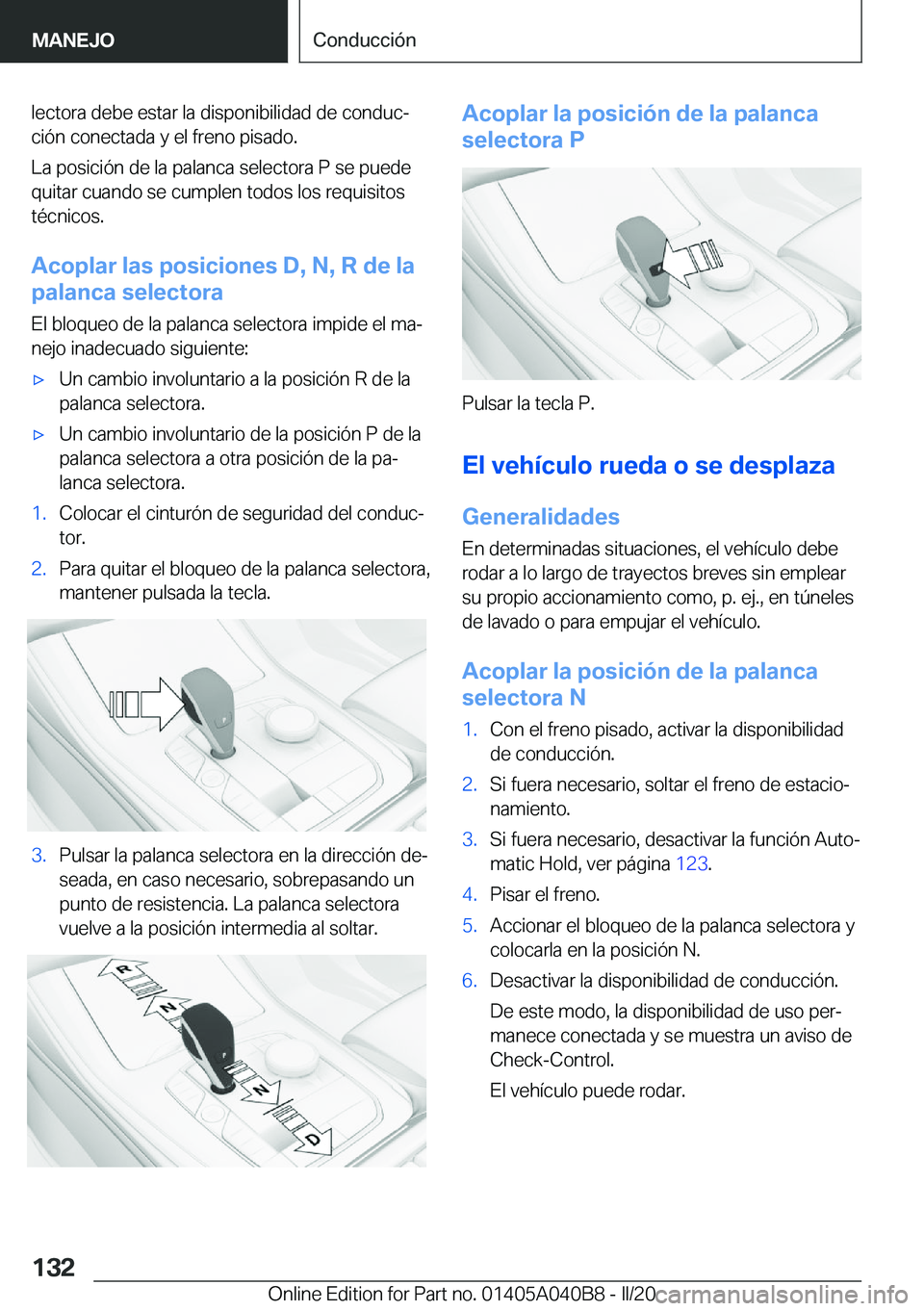 BMW Z4 2020  Manuales de Empleo (in Spanish) �l�e�c�t�o�r�a��d�e�b�e��e�s�t�a�r��l�a��d�i�s�p�o�n�i�b�i�l�i�d�a�d��d�e��c�o�n�d�u�cª
�c�i�