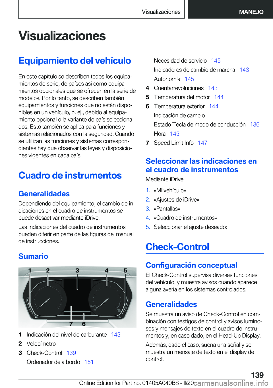 BMW Z4 2020  Manuales de Empleo (in Spanish) �V�i�s�u�a�l�i�z�a�c�i�o�n�e�s�E�q�u�i�p�a�m�i�e�n�t�o��d�e�l��v�e�h�