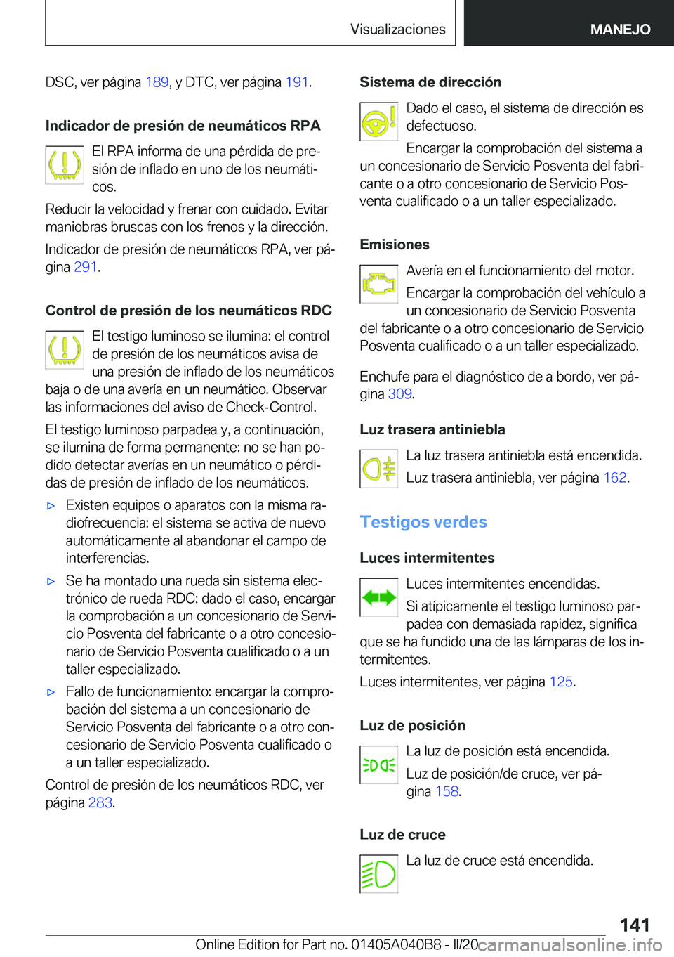 BMW Z4 2020  Manuales de Empleo (in Spanish) �D�S�C�,��v�e�r��p�á�g�i�n�a��1�8�9�,��y��D�T�C�,��v�e�r��p�á�g�i�n�a� �1�9�1�.
�I�n�d�i�c�a�d�o�r��d�e��p�r�e�s�i�