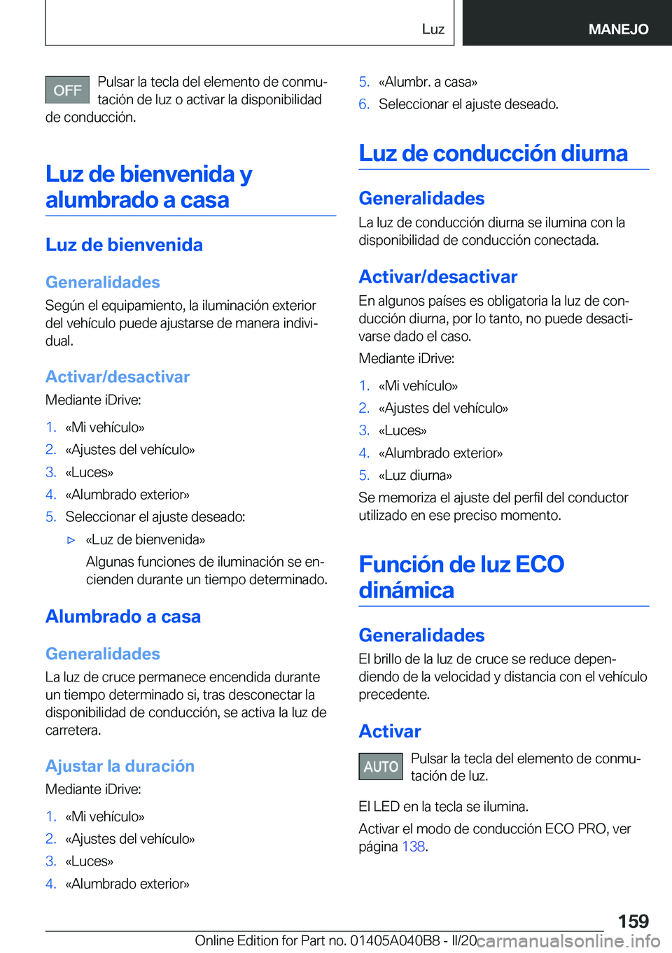 BMW Z4 2020  Manuales de Empleo (in Spanish) �P�u�l�s�a�r��l�a��t�e�c�l�a��d�e�l��e�l�e�m�e�n�t�o��d�e��c�o�n�m�uª�t�a�c�i�