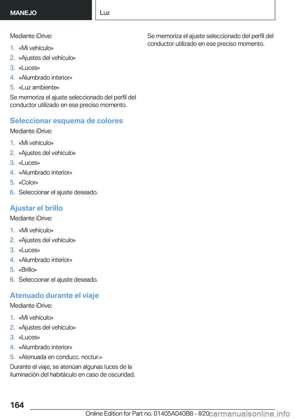 BMW Z4 2020  Manuales de Empleo (in Spanish) �M�e�d�i�a�n�t�e��i�D�r�i�v�e�:�1�.�«�M�i��v�e�h�