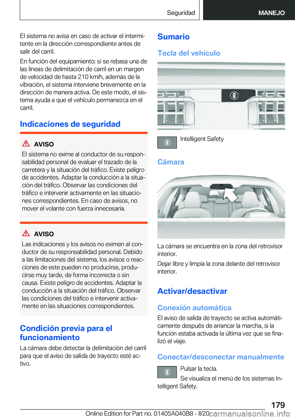 BMW Z4 2020  Manuales de Empleo (in Spanish) �E�l��s�i�s�t�e�m�a��n�o��a�v�i�s�a��e�n��c�a�s�o��d�e��a�c�t�i�v�a�r��e�l��i�n�t�e�r�m�iª�t�e�n�t�e��e�n��l�a��d�i�r�e�c�c�i�