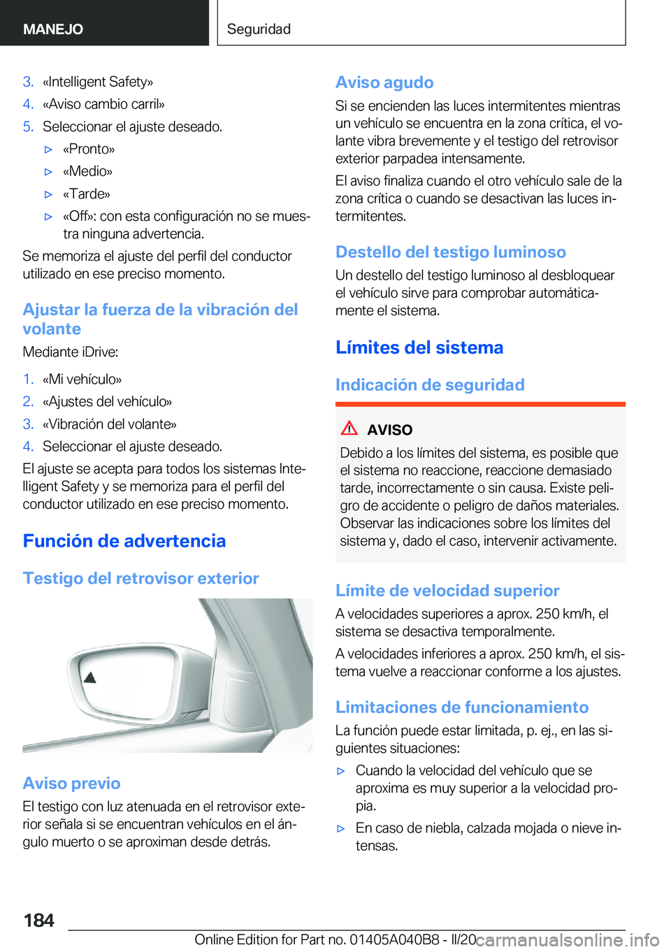 BMW Z4 2020  Manuales de Empleo (in Spanish) �3�.�«�I�n�t�e�l�l�i�g�e�n�t��S�a�f�e�t�y�{�4�.�«�A�v�i�s�o��c�a�m�b�i�o��c�a�r�r�i�l�{�5�.�S�e�l�e�c�c�i�o�n�a�r��e�l��a�j�u�s�t�e��d�e�s�e�a�d�o�.'x�«�P�r�o�n�t�o�{'x�«�M�e�d�i�o�{