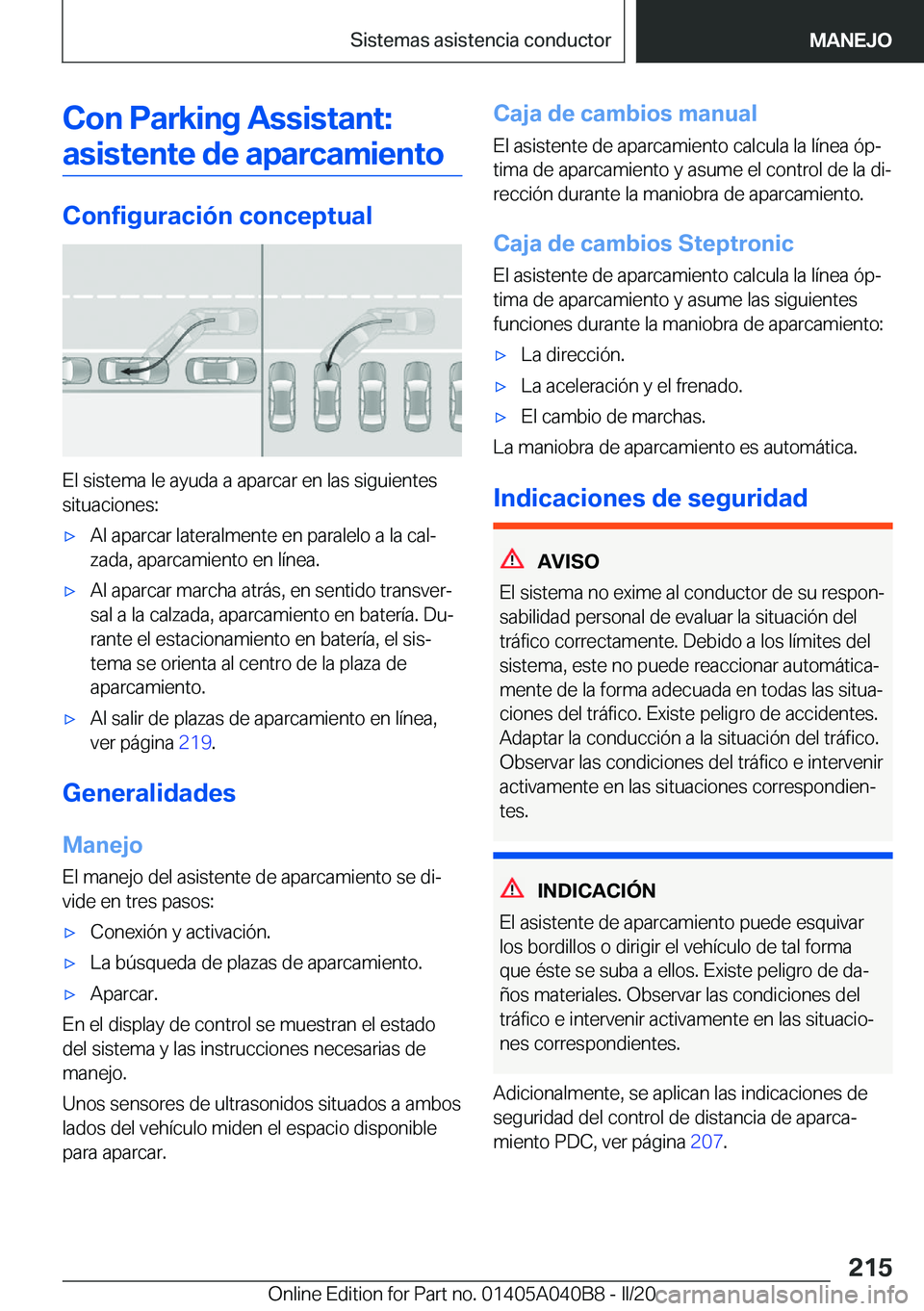 BMW Z4 2020  Manuales de Empleo (in Spanish) �C�o�n��P�a�r�k�i�n�g��A�s�s�i�s�t�a�n�t�:�a�s�i�s�t�e�n�t�e��d�e��a�p�a�r�c�a�m�i�e�n�t�o
�C�o�n�f�i�g�u�r�a�c�i�