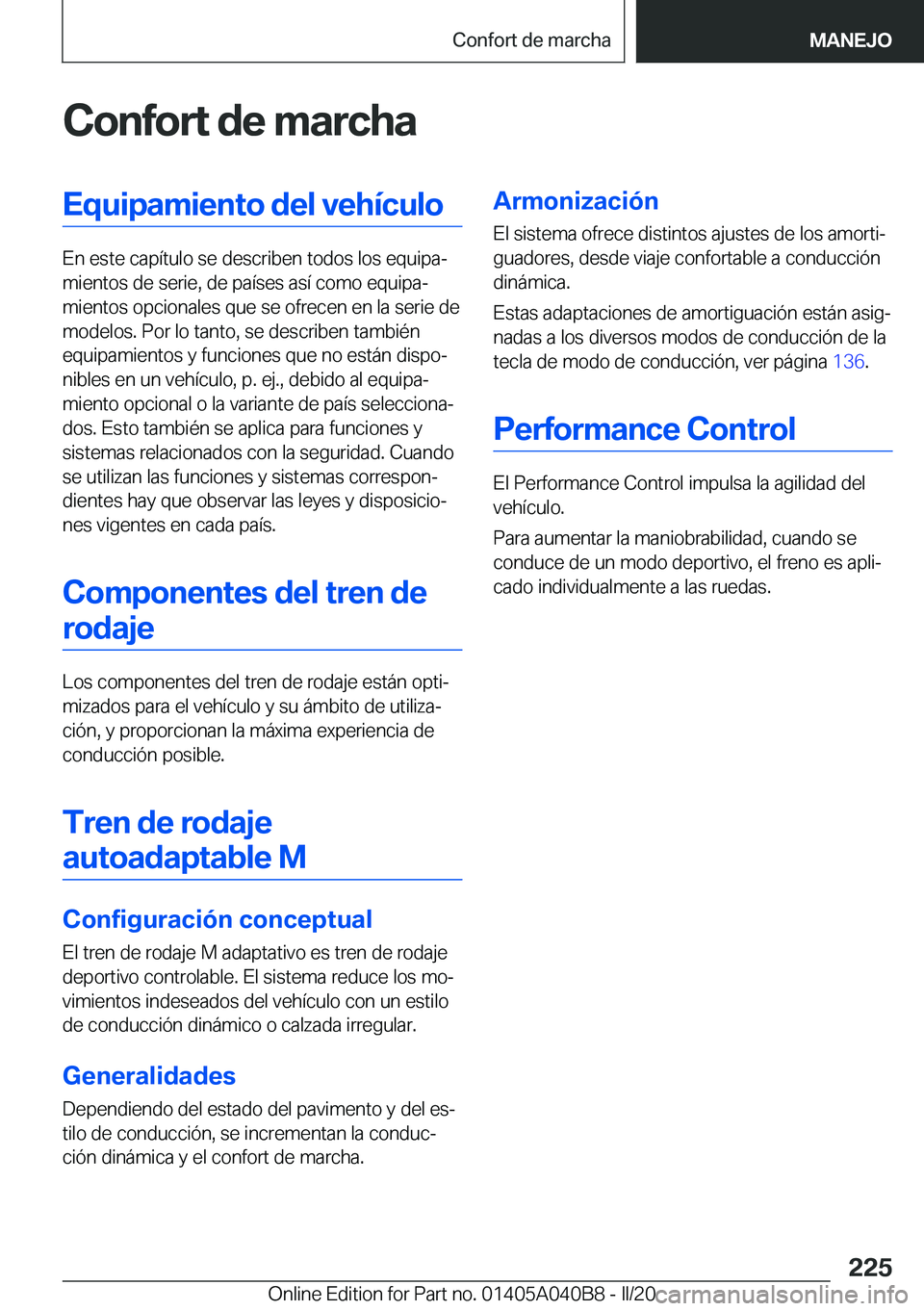 BMW Z4 2020  Manuales de Empleo (in Spanish) �C�o�n�f�o�r�t��d�e��m�a�r�c�h�a�E�q�u�i�p�a�m�i�e�n�t�o��d�e�l��v�e�h�