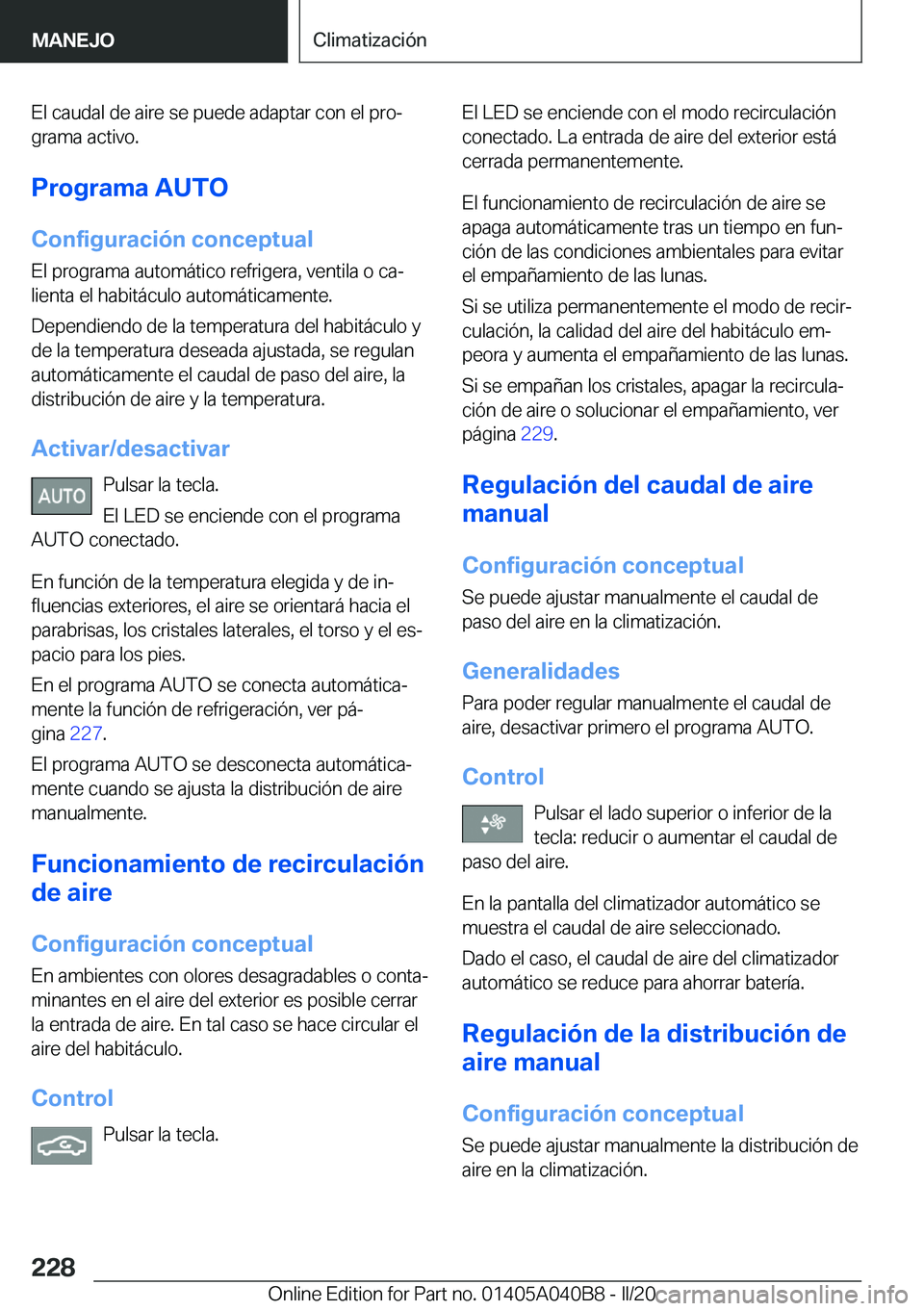 BMW Z4 2020  Manuales de Empleo (in Spanish) �E�l��c�a�u�d�a�l��d�e��a�i�r�e��s�e��p�u�e�d�e��a�d�a�p�t�a�r��c�o�n��e�l��p�r�oª�g�r�a�m�a��a�c�t�i�v�o�.
�P�r�o�g�r�a�m�a��A�U�T�O
�C�o�n�f�i�g�u�r�a�c�i�