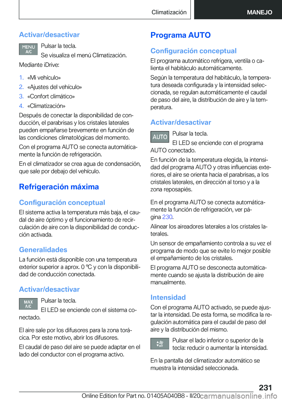 BMW Z4 2020  Manuales de Empleo (in Spanish) �A�c�t�i�v�a�r�/�d�e�s�a�c�t�i�v�a�r�P�u�l�s�a�r��l�a��t�e�c�l�a�.
�S�e��v�i�s�u�a�l�i�z�a��e�l��m�e�n�