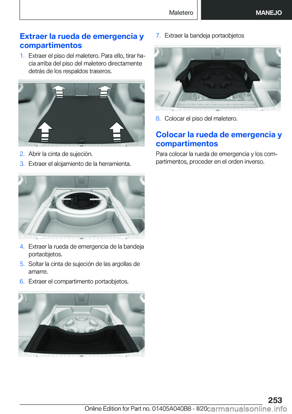 BMW Z4 2020  Manuales de Empleo (in Spanish) �E�x�t�r�a�e�r��l�a��r�u�e�d�a��d�e��e�m�e�r�g�e�n�c�i�a��y
�c�o�m�p�a�r�t�i�m�e�n�t�o�s�1�.�E�x�t�r�a�e�r��e�l��p�i�s�o��d�e�l��m�a�l�e�t�e�r�o�.��P�a�r�a��e�l�l�o�,��t�i�r�a�r��h�aª �