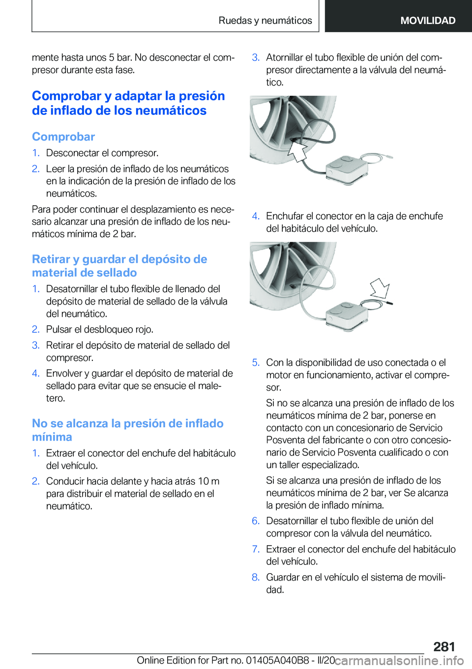 BMW Z4 2020  Manuales de Empleo (in Spanish) �m�e�n�t�e��h�a�s�t�a��u�n�o�s��5��b�a�r�.��N�o��d�e�s�c�o�n�e�c�t�a�r��e�l��c�o�mª
�p�r�e�s�o�r��d�u�r�a�n�t�e��e�s�t�a��f�a�s�e�.
�C�o�m�p�r�o�b�a�r��y��a�d�a�p�t�a�r��l�a��p�r�e�s�