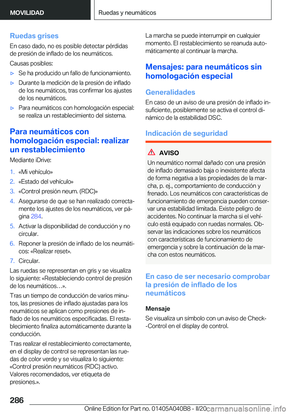BMW Z4 2020  Manuales de Empleo (in Spanish) �R�u�e�d�a�s��g�r�i�s�e�s
�E�n��c�a�s�o��d�a�d�o�,��n�o��e�s��p�o�s�i�b�l�e��d�e�t�e�c�t�a�r��p�é�r�d�i�d�a�s
�d�e��p�r�e�s�i�