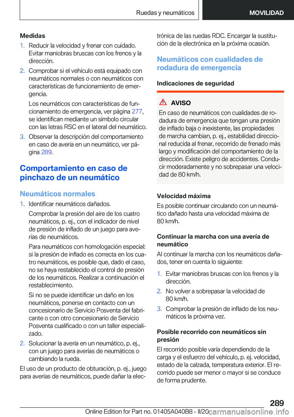 BMW Z4 2020  Manuales de Empleo (in Spanish) �M�e�d�i�d�a�s�1�.�R�e�d�u�c�i�r��l�a��v�e�l�o�c�i�d�a�d��y��f�r�e�n�a�r��c�o�n��c�u�i�d�a�d�o�.�E�v�i�t�a�r��m�a�n�i�o�b�r�a�s��b�r�u�s�c�a�s��c�o�n��l�o�s��f�r�e�n�o�s��y��l�a
�d�i�r�e�