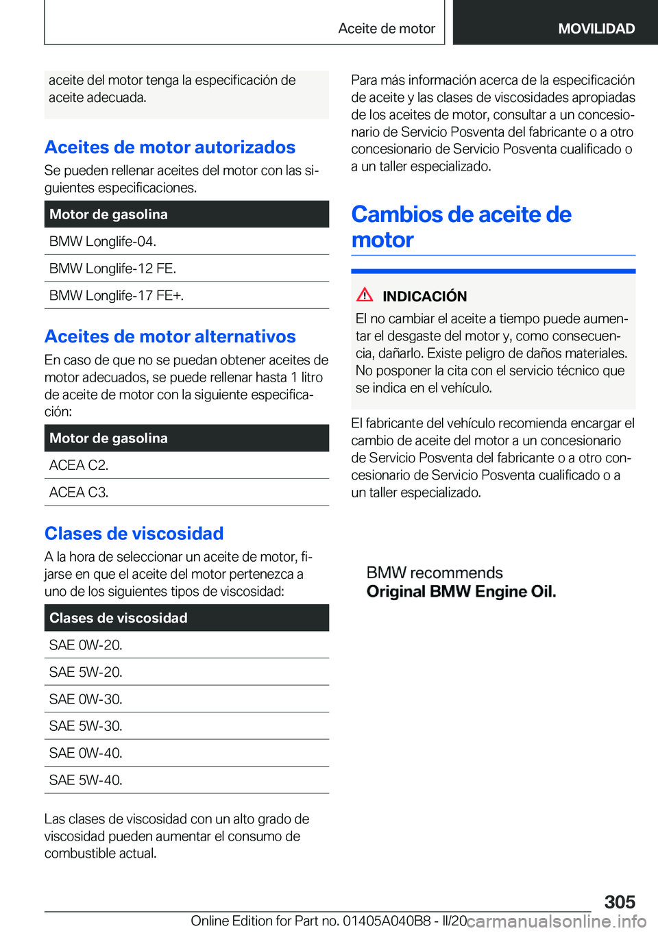 BMW Z4 2020  Manuales de Empleo (in Spanish) �a�c�e�i�t�e��d�e�l��m�o�t�o�r��t�e�n�g�a��l�a��e�s�p�e�c�i�f�i�c�a�c�i�